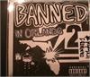 Banned In Orlando 2